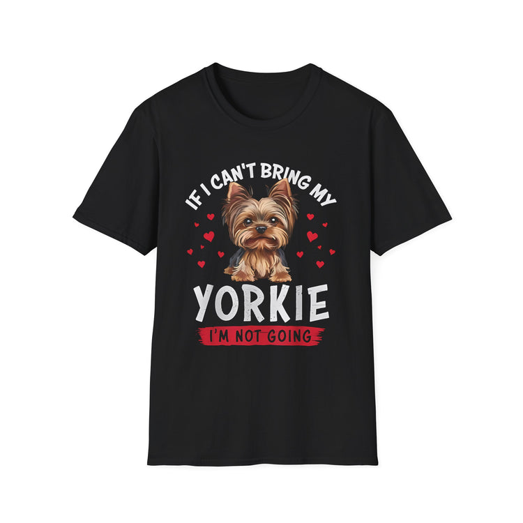 IF I CAN'T BRING MY YORKIE – I'M NOT GOING