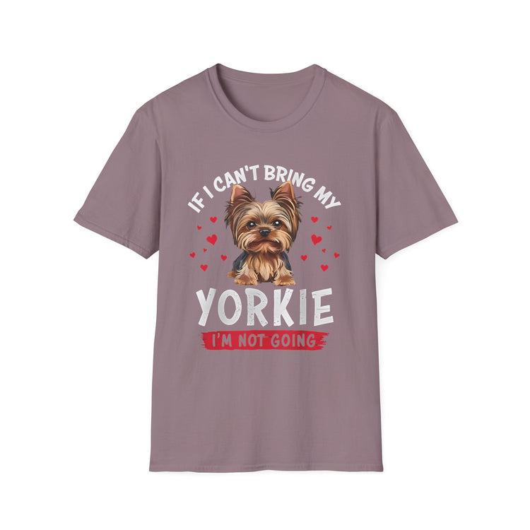 IF I CAN'T BRING MY YORKIE – I'M NOT GOING