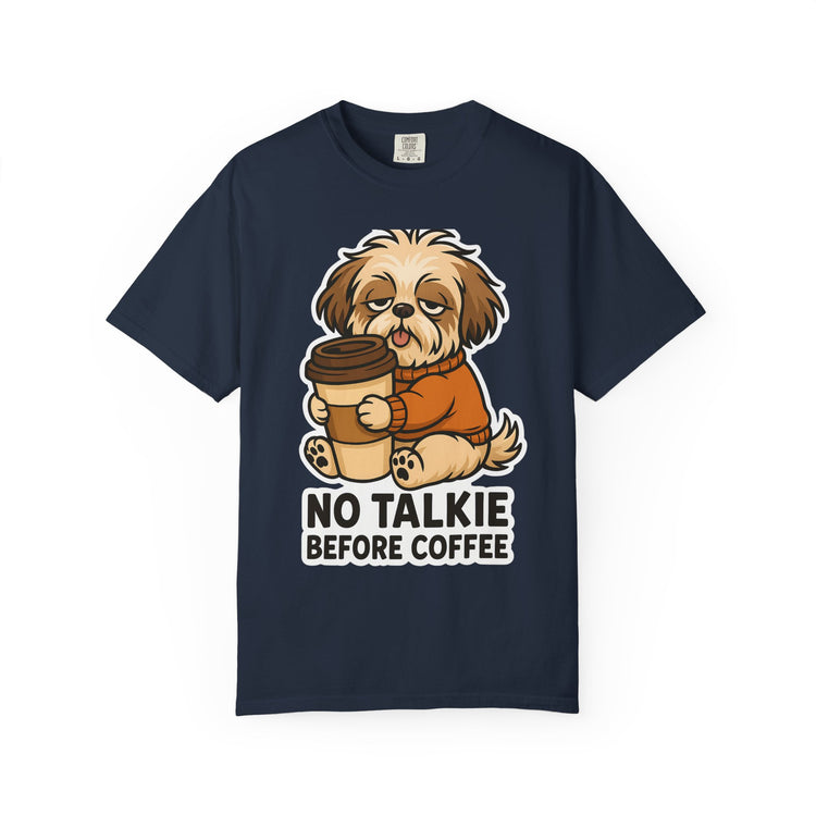 ☕ No Talkie Before Coffee Shih Tzu T-Shirt – Funny Dog Meme Tee for Pet Lovers & Dog Moms 🐾