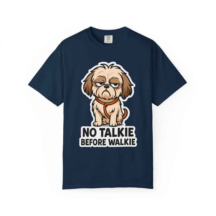 🤣 No Talkie Before Walkie Shih Tzu T-Shirt – Funny Dog Meme Tee for Dog Moms & Pet Lovers 🐾
