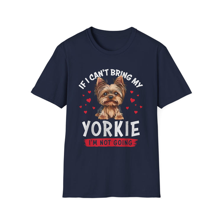 IF I CAN'T BRING MY YORKIE – I'M NOT GOING