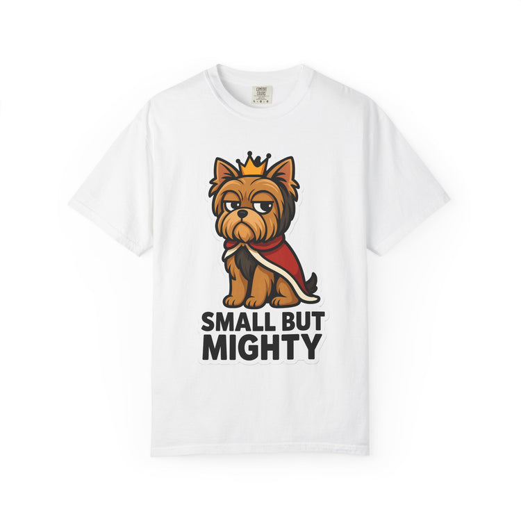 👑 Small But Mighty Yorkie T-Shirt – Funny Cartoon Dog Meme Tee for Dog Moms & Pet Lovers 🐾