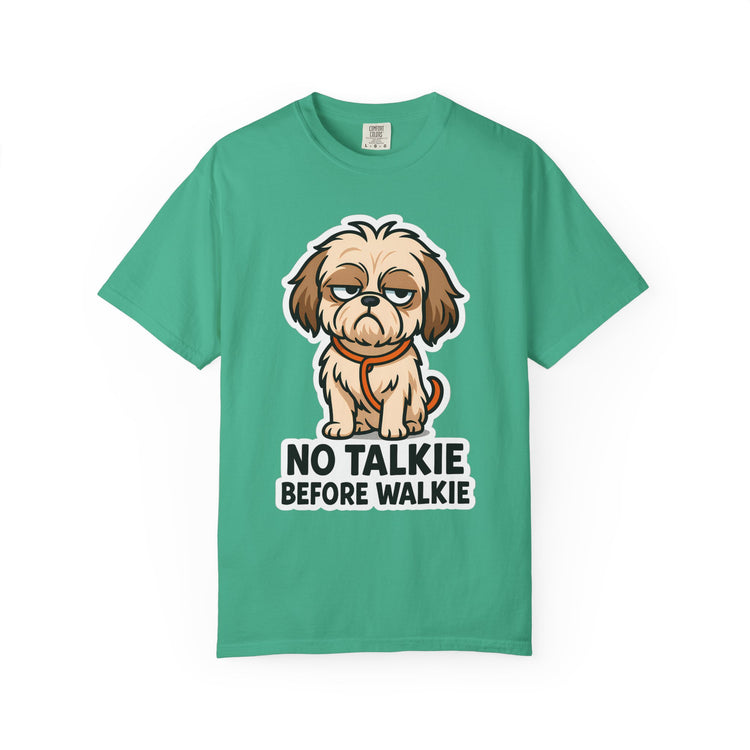 🤣 No Talkie Before Walkie Shih Tzu T-Shirt – Funny Dog Meme Tee for Dog Moms & Pet Lovers 🐾