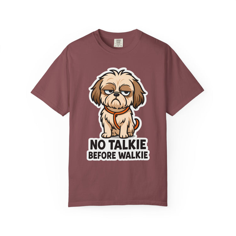 🤣 No Talkie Before Walkie Shih Tzu T-Shirt – Funny Dog Meme Tee for Dog Moms & Pet Lovers 🐾