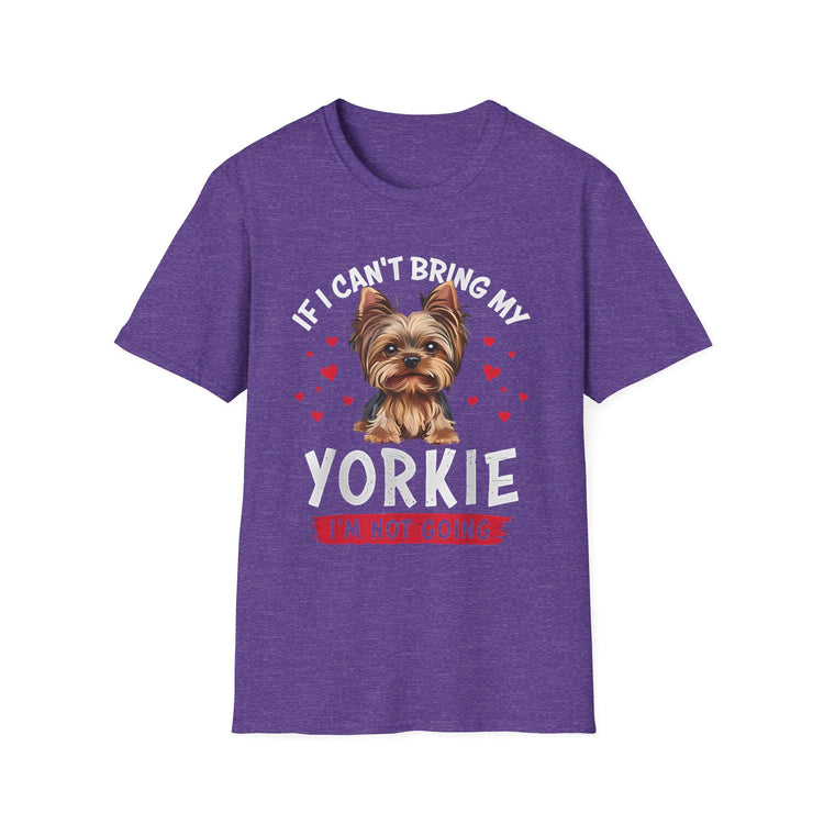 IF I CAN'T BRING MY YORKIE – I'M NOT GOING