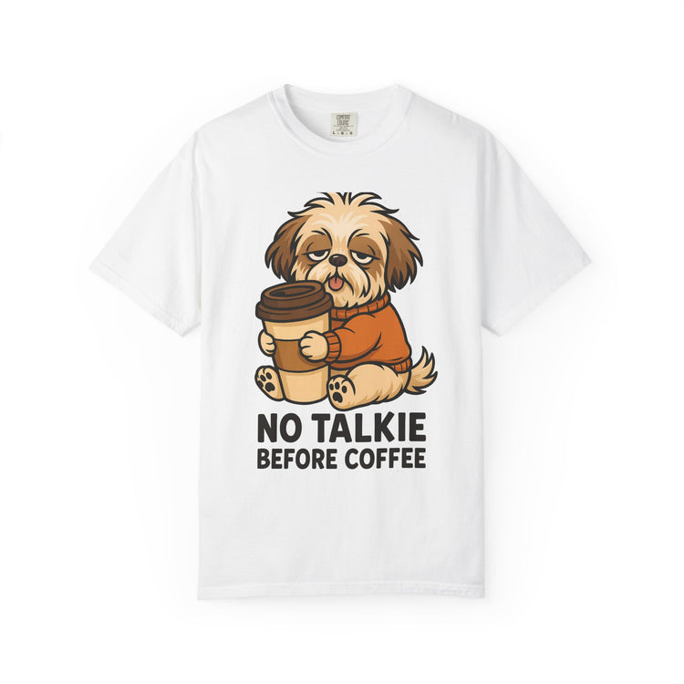 ☕ No Talkie Before Coffee Shih Tzu T-Shirt – Funny Dog Meme Tee for Pet Lovers & Dog Moms 🐾