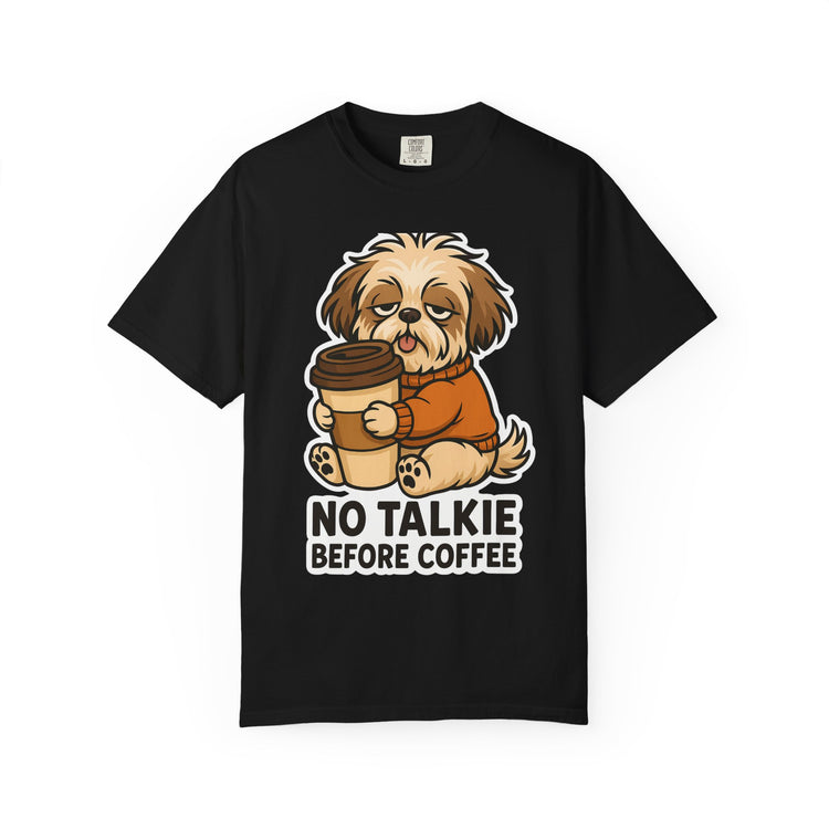 ☕ No Talkie Before Coffee Shih Tzu T-Shirt – Funny Dog Meme Tee for Pet Lovers & Dog Moms 🐾